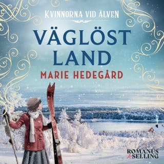 Väglöst land – Marie Hedegård, ljudbokens omslag
