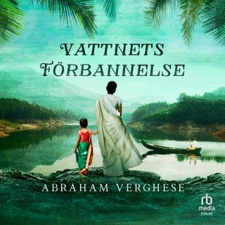 Vattnets förbannelse – Abraham Verghese, ljudbokens omslag