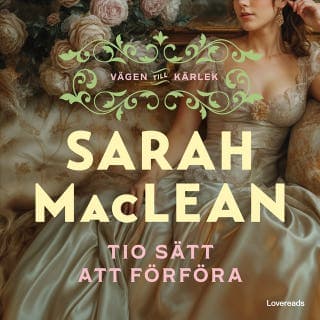 Tio sätt att förföra – Sarah MacLean, ljudbokens omslag