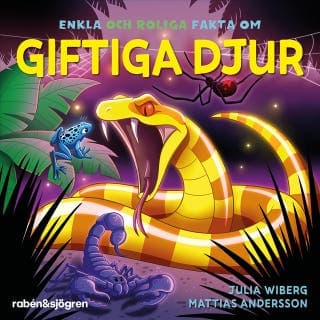 Enkla och roliga fakta om giftiga djur – Julia Wiberg, ljudbokens omslag