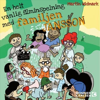 En helt vanlig filminspelning med familjen Jansson – Martin Widmark, ljudbokens omslag