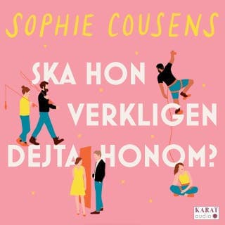 Ska hon verkligen dejta honom? – Sophie Cousens, ljudbokens omslag