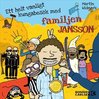 Ett helt vanligt kungabesök med familjen Jansson – Martin Widmark, ljudbokens omslag
