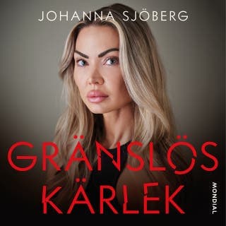 Gränslös kärlek – Johanna Sjöberg, ljudbokens omslag