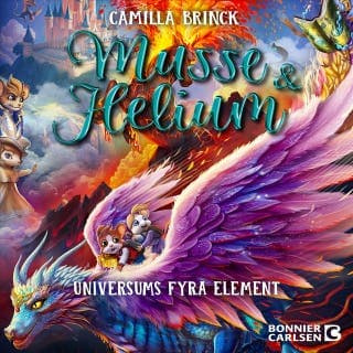 Musse & Helium. Universums fyra element – Camilla Brinck, ljudbokens omslag