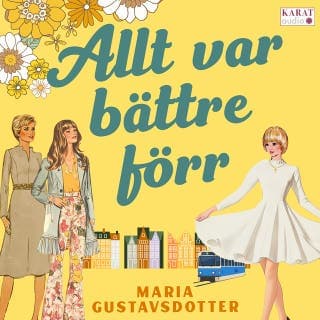 Allt var bättre förr – Maria Gustavsdotter, ljudbokens omslag