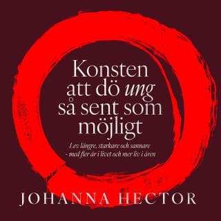 Konsten att dö ung så sent som möjligt – Johanna Hector, ljudbokens omslag