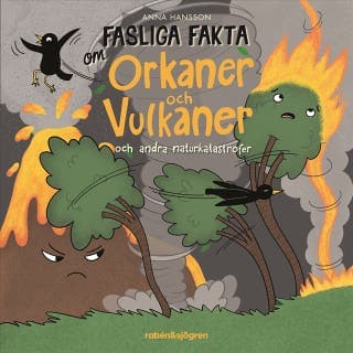 Fasliga fakta om orkaner och vulkaner : och andra naturkatastrofer – Anna Hansson, ljudbokens omslag