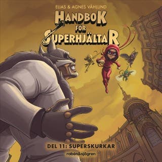 Handbok för superhjältar. Superskurkar – Elias Våhlund och Agnes Våhlund, ljudbokens omslag