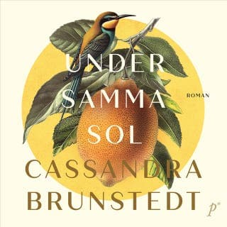 Under samma sol – Cassandra Brunstedt, ljudbokens omslag