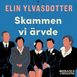 Skammen vi ärvde – Elin Ylvasdotter, ljudbokens omslag