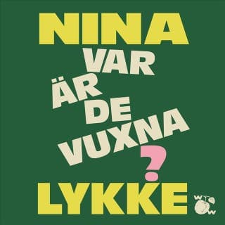 Var är de vuxna? – Nina Lykke, ljudbokens omslag