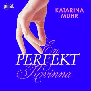 En perfekt kvinna – Katarina Muhr, ljudbokens omslag