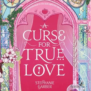 A Curse for True Love (svensk utgåva) – Stephanie Garber, ljudbokens omslag