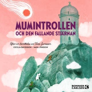 Mumintrollen och den fallande stjärnan – Cecilia Davidsson och Tove Jansson, ljudbokens omslag
