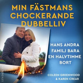 Min fästmans chockerande dubbelliv – Coleen Greenwood och Karen Crear, ljudbokens omslag