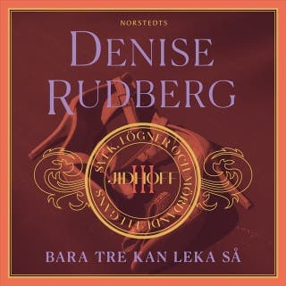 Bara tre kan leka så – Denise Rudberg, ljudbokens omslag