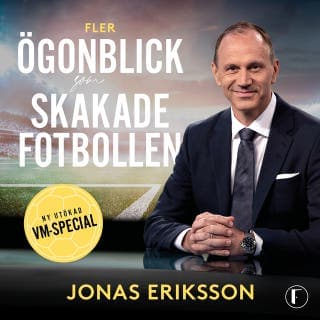 Fler ögonblick som skakade fotbollen – Jonas Eriksson, ljudbokens omslag
