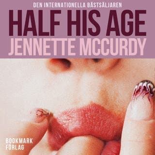 Half his age (svensk utgåva) – Jennette McCurdy, ljudbokens omslag