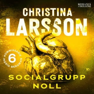 Socialgrupp noll – Christina Larsson, ljudbokens omslag