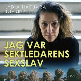 Jag var sektledarens sexslav – Lydia Hadjara och Elsa Levy, ljudbokens omslag