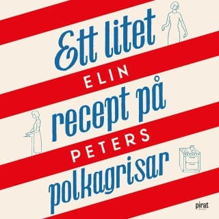 Ett litet recept på polkagrisar – Elin Peters, ljudbokens omslag