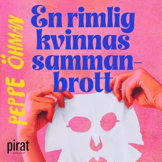 En rimlig kvinnas sammanbrott – Peppe Öhman, ljudbokens omslag