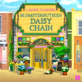 Blomsterbutiken Daisy Chain – Laurie Gilmore, ljudbokens omslag