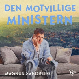 Den motvillige ministern – Magnus Sandberg, ljudbokens omslag