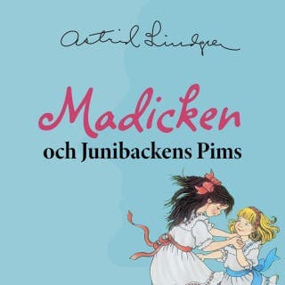 Madicken och Junibackens Pims – Astrid Lindgren, ljudbokens omslag