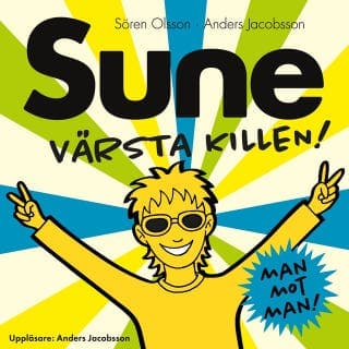 Sune värsta killen! – Anders Jacobsson och Sören Olsson, ljudbokens omslag