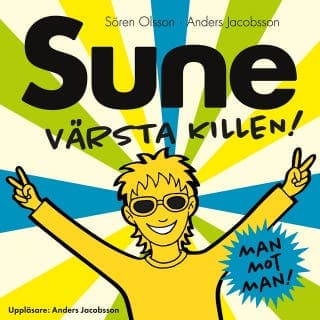 Sune värsta killen! – Anders Jacobsson och Sören Olsson, ljudbokens omslag