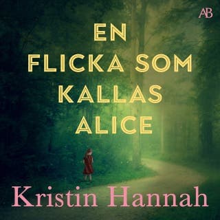 En flicka som kallas Alice – Kristin Hannah, ljudbokens omslag