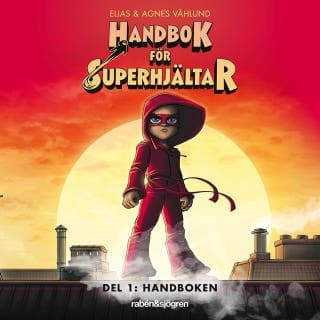 Handbok för superhjältar. Handboken – Elias Våhlund och Agnes Våhlund, ljudbokens omslag