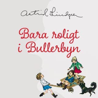 Bara roligt i Bullerbyn – Astrid Lindgren, ljudbokens omslag