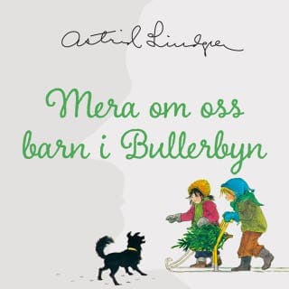 Mera om oss barn i Bullerbyn – Astrid Lindgren, ljudbokens omslag
