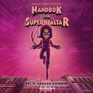 Handbok för superhjältar. Vargen kommer – Elias Våhlund och Agnes Våhlund, ljudbokens omslag