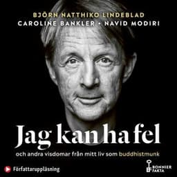 Jag kan ha fel och andra visdomar från mitt liv som buddhistmunk – Björn Natthiko Lindeblad och Caroline Bankler, ljudbokens omslag