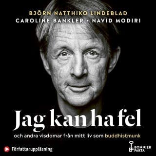 Jag kan ha fel och andra visdomar från mitt liv som buddhistmunk – Björn Natthiko Lindeblad och Caroline Bankler, ljudbokens omslag