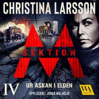 Sektion M – Ur askan i elden – Christina Larsson, ljudbokens omslag