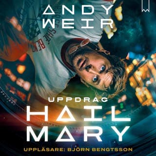 Uppdrag Hail Mary – Ensam i rymden – Andy Weir, ljudbokens omslag