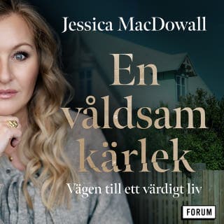 En våldsam kärlek – Jessica MacDowall, ljudbokens omslag