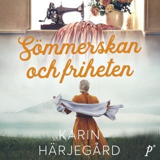 Sömmerskan och friheten – Karin Härjegård, ljudbokens omslag
