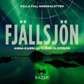 Fjällsjön – Anna-Karin Olofsson och Björn Olofsson, ljudbokens omslag