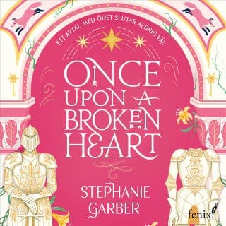 Once upon a broken heart (svensk utgåva) – Stephanie Garber, ljudbokens omslag