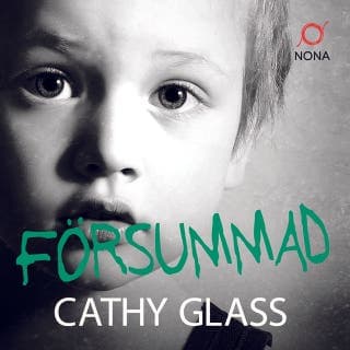 Försummad – Cathy Glass, ljudbokens omslag