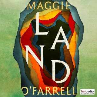 Land – Maggie O'Farrell, ljudbokens omslag