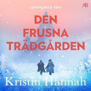 Den frusna trädgården – Kristin Hannah, ljudbokens omslag